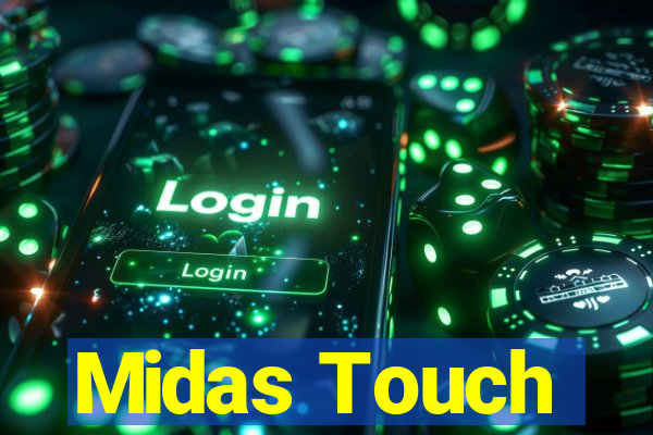 Midas Touch